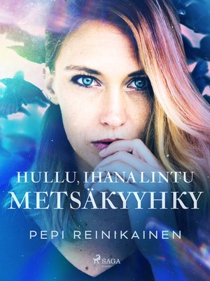 cover image of Hullu, ihana lintu – Metsäkyyhky